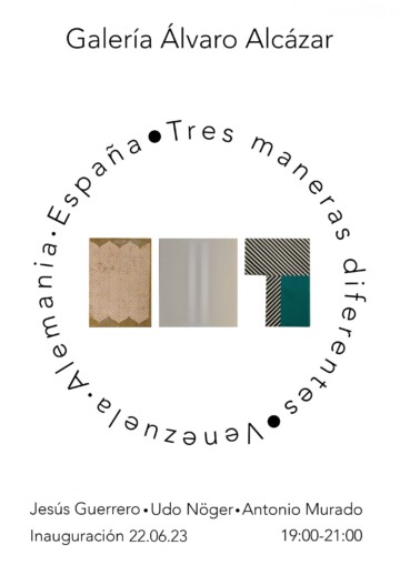 Tres Maneras Diferentes: Antonio Murado, Jesús Guerrero y Udo Nöger